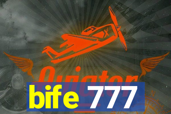 bife 777
